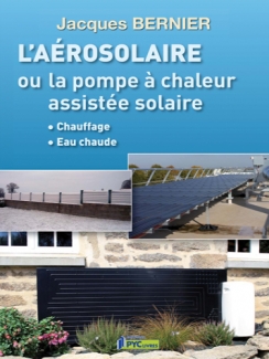 L'AÉROSOLAIRE OU LA POMPE À CHALEUR ASSISTÉE SOLAIRE