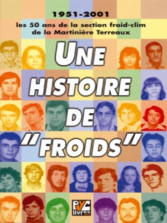 HISTOIRE DE "FROIDS"  1951-2001