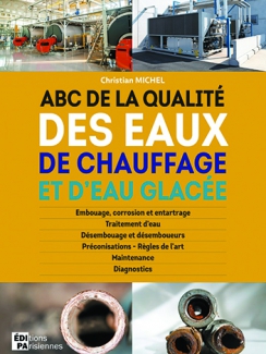 ABC DE LA QUALITE DES EAUX DE CHAUFFAGE ET D'EAU GLACEE