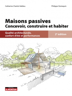 Maisons passives : Concevoir, construire et habiter