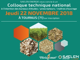 Saelen Energie, fournisseur des solutions Heizomat pour le bois-énergie, organise un Colloque national le 22 novembre prochain à Tournus (Saône-et-Loire).