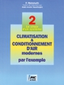 CLIMATISATION & CONDITIONNEMENT D'AIR  MODERNES PAR L'EXEMPLE - Tome 2